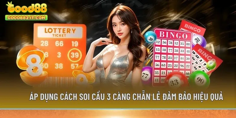 Áp dụng cách soi cầu 3 càng chẵn lẻ đảm bảo hiệu quả