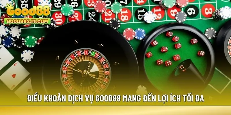 Điều khoản dịch vụ Good88 mang đến lợi ích tối đa