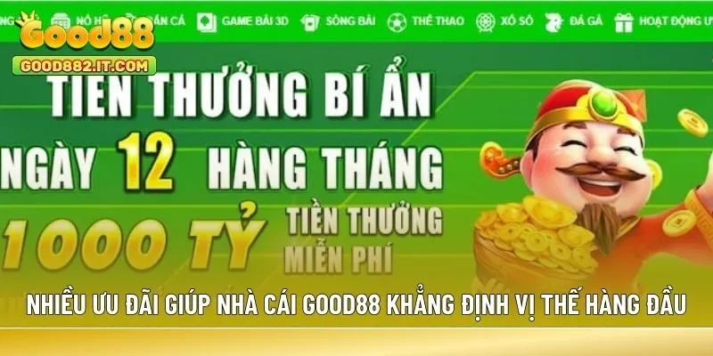 Nhiều ưu đãi giúp nhà cái Good88 khẳng định vị thế hàng đầu