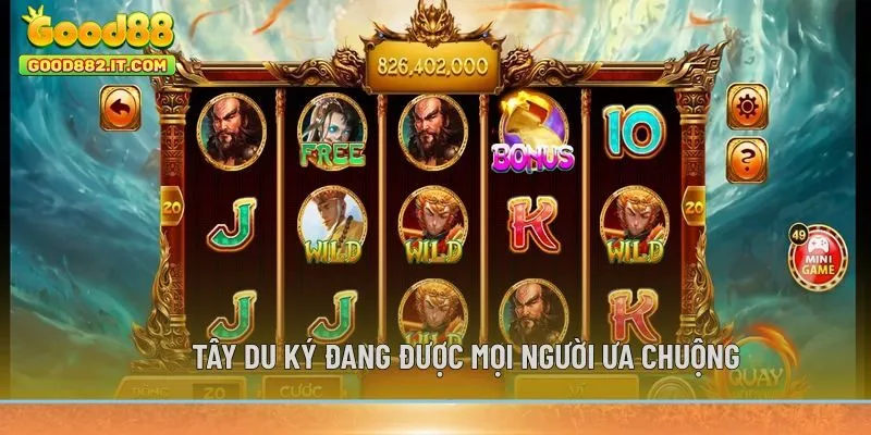 Tây Du Ký đang được mọi người ưa chuộng