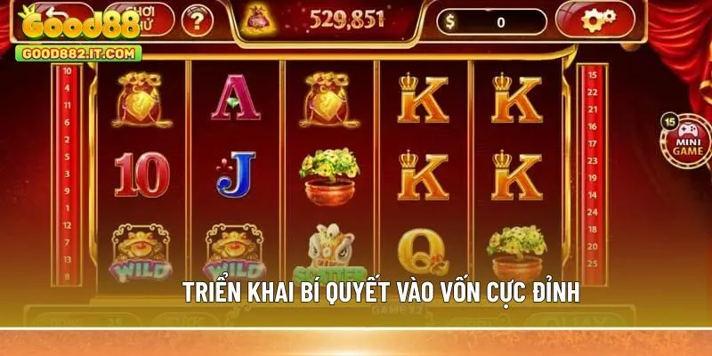 Triển khai bí quyết vào vốn cực đỉnh